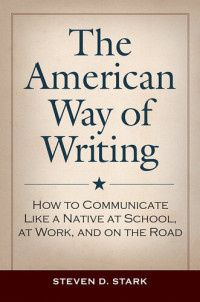 Steven D. Stark — The American Way of Writing