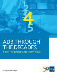 Asian Development Bank — ADB Through the Decades: ADB's Fourth Decade (1997-2006)