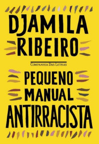 Djamila Ribeiro — Pequeno manual antirracista