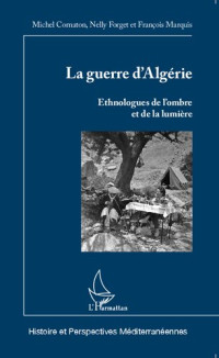 Michel Cornaton, Nelly Forget, François Marquis — La guerre d'Algérie