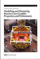 Gareth B Neighbour — Modelling and measuring reactor core graphite properties and performance