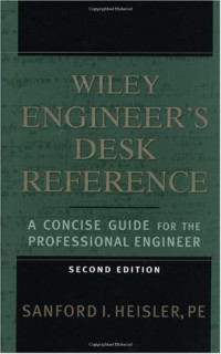 Sanford I. Heisler — The Wiley Engineer's Desk Reference: A Concise Guide for the Professional Engineer