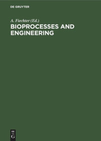 A. Fiechter (editor) — Bioprocesses and Engineering