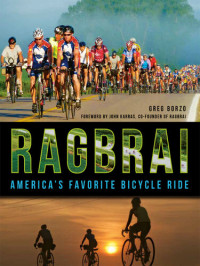 Greg Borzo — Ragbrai: America's Favorite Bicycle Ride