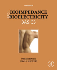 Grimnes, Sverre;Martinsen, Ørjan G — Bioimpedance and bioelectricity basics