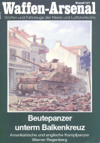 Werner Regenberg — Beutepanzer unterm Balkenkreuz: Amerikanische und englische Kampfpanzer