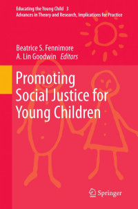 Beatrice S. Fennimore (auth.), Beatrice S. Fennimore, A. Lin Goodwin (eds.) — Promoting Social Justice for Young Children