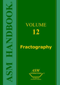 ASM — ASM Handbook volume 12: Fractography