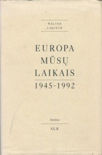 Walter Laqueur  — Europa mūsų laikais, 1945-1992