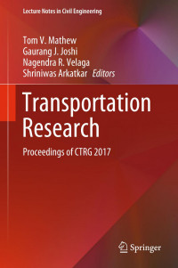 Tom V. Mathew, Gaurang J. Joshi, Nagendra R. Velaga, Shriniwas Arkatkar — Transportation Research : Proceedings of CTRG 2017