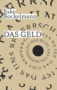 Eske Bockelmann — Das Geld