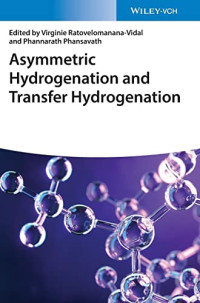 Virginie Ratovelomanana-Vidal, Phannarath Phansavath — Asymmetric Hydrogenation and Transfer Hydrogenation