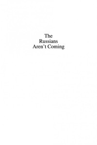 Wayne S. Smith (editor) — The Russians Aren't Coming: New Soviet Policy in Latin America