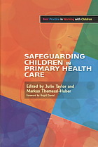 Julie Taylor; Markus Themessl-Huber — Safeguarding children in primary health care