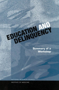 Bamba, Melissa; Spatz, Cathy — Education and Delinquency : Summary of a Workshop.