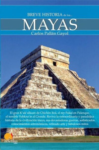 Carlos Pallan Gayol — Breve historia de los mayas