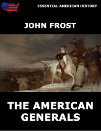 John Frost — The American Generals