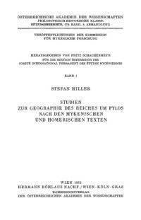 Hiller, Stefan — Studien zur Geographie des Reiches um Pylos nach den mykenischen und homerischen Texten