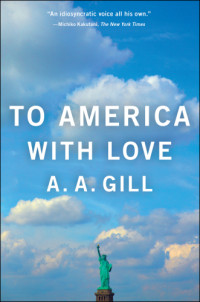 Gill, A. A — To America with Love