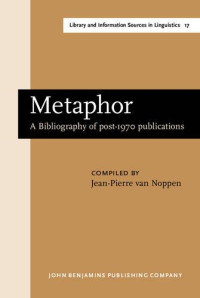 Jean-Pierre van Noppen — Metaphor: A Bibliography of post-1970 publications