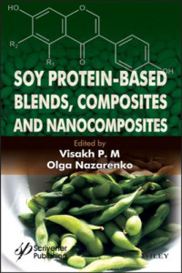 Nazarenko, Olga; P. M., Visakh — Soy protein-based blends, composites and nanocomposites