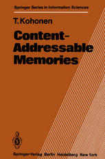 Professor Teuvo Kohonen (auth.) — Content-Addressable Memories