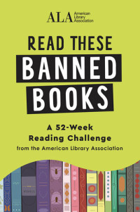 American Library Association (ALA) — Read These Banned Books