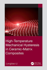 Longbiao Li — High-Temperature Mechanical Hysteresis in Ceramic-Matrix Composites