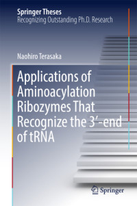 Terasaka, Naohiro — Applications of aminoacylation ribozymes that recognize the 3'-end of trna via two ... consecutive base pairs