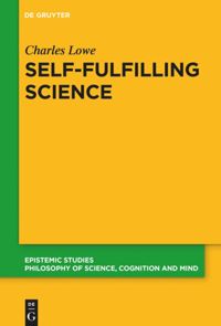 Charles Lowe — Self-Fulfilling Science