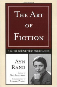 Ayn Rand — The Art of Fiction: A Guide for Writers and Readers
