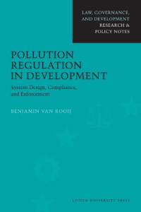 Benjamin van Rooij — Pollution Regulation in Development (Law, Governance, and Development Research & Policy Notes)