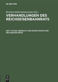  — Verhandlungen des Reichseisenbahnrats: Heft 15/1926 Übersicht der Einheitssätze der Reichsbahntarife