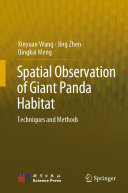 Xinyuan Wang; Jing Zhen; Qingkai Meng — Spatial Observation of Giant Panda Habitat: Techniques and Methods