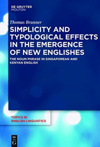 Thomas Brunner — Simplicity and Typological Effects in the Emergence of New Englishes
