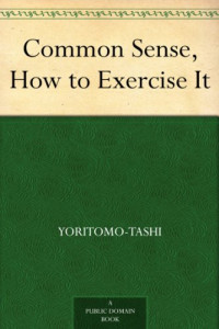 Yoritomo-Tashi — Common Sense, How to Exercise It