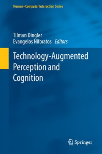 Tilman Dingler (editor), Evangelos Niforatos (editor) — Technology-Augmented Perception and Cognition (Human–Computer Interaction Series)