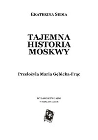 Ekaterina Sedia — Tajemna historia Moskwy