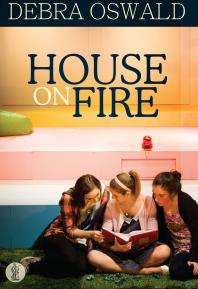 Debra Oswald — House on Fire