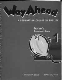  — Way Ahead 1. Teacher's Resource Book