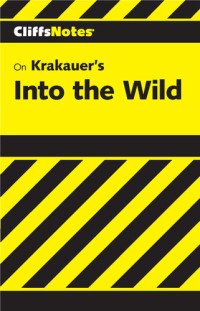 Adam Sexton — CliffsNotes on Krakauer's Into the Wild