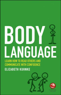 Allen, Curtis;Kuhnke, Elizabeth — Body language: learn how to read others and communicate with confidence