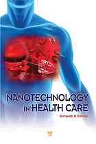 Sanjeeb K Sahoo — Nanotechnology in health care