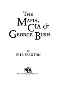 Pete Brewton — The Mafia, CIA & George Bush