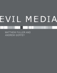 Fuller, Matthew;Goffey, Andrew — Evil media