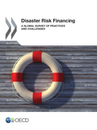 OECD — Disaster risk financing : a global survey of practices and challenges.