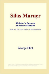 George Eliot — Silas Marner (Webster's German Thesaurus Edition)