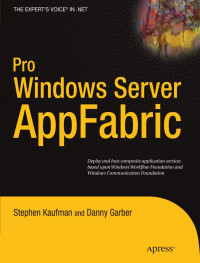 Stephen Kaufman, Danny Garber (auth.) — Pro Windows Server AppFabric