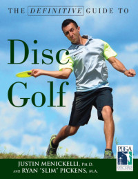 Menickelli, Justin;Pickens, Ryan "Slim" — The Definitive Guide to Disc Golf