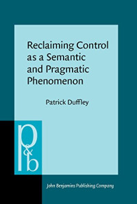 Patrick Duffley — Reclaiming Control as a Semantic and Pragmatic Phenomenon